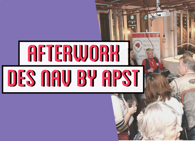 Nouvelle édition des Afterworks des NAV by APST