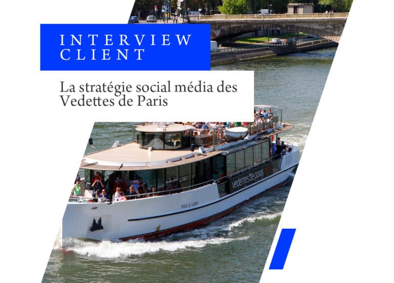 Stratégie social média des Vedettes de Paris