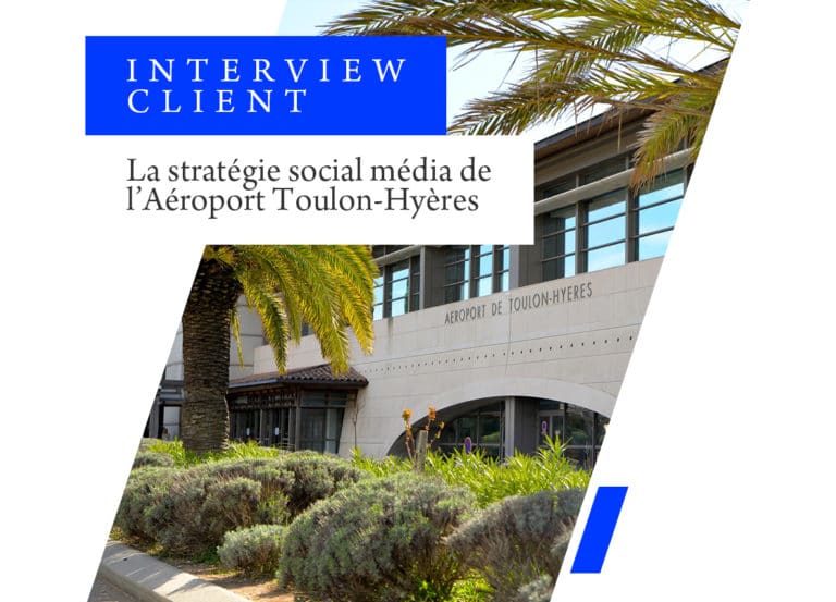 Stratégie de communication de l’Aéroport de Toulon Hyères pour son marché.