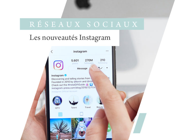 Quoi de neuf sur Instagram pour le voyage ? Les nouveautés à ne pas manquer