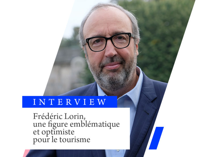 Interview : Frédéric Lorin, une figure emblématique et optimiste pour le tourisme