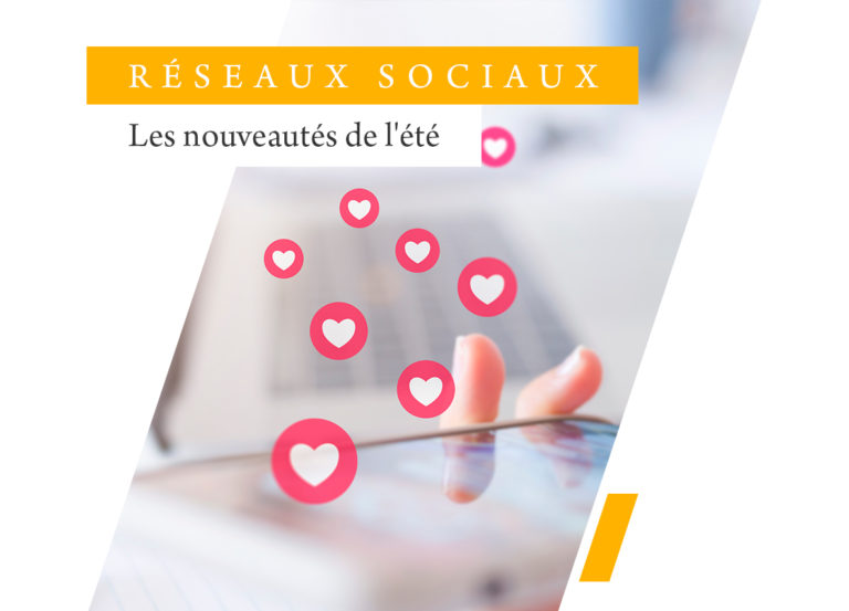 Les nouveautés Social Media de l’été