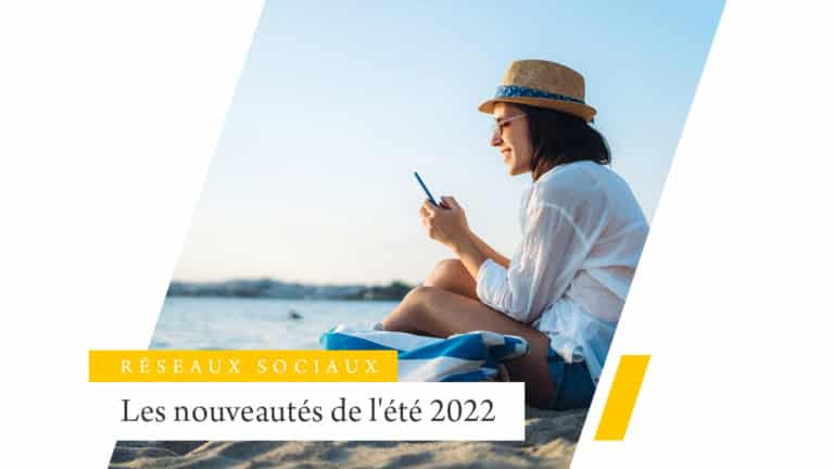Les nouveautés social média de l’été 2022