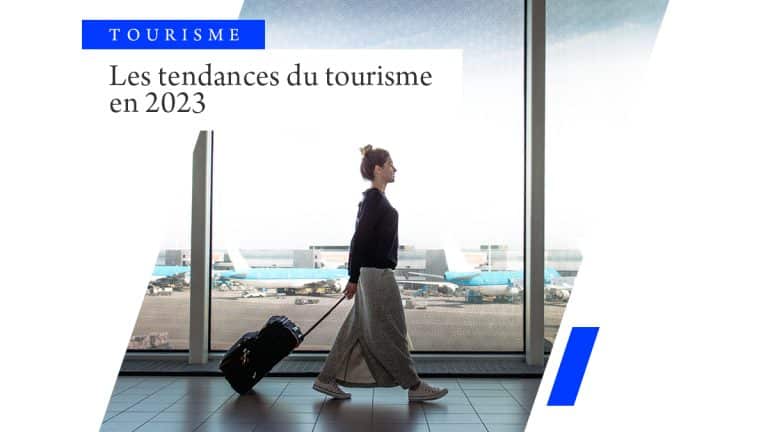 Les tendances du tourisme en 2023￼