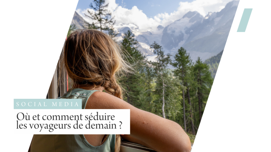 Réseaux sociaux : où et comment séduire les voyageurs de demain ?